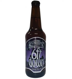 6 Ft. Down 4 color bottle label placed on 20 oz. bomber bottle for Bury Me Brewing